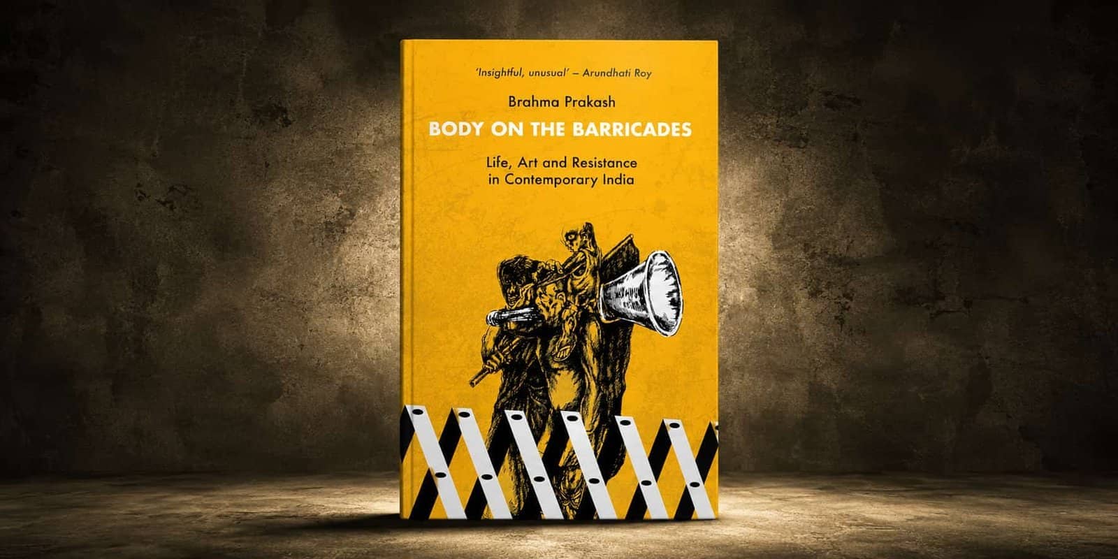 Review: Body on the Barricades: Life, Art and Resistance in Contemporary India